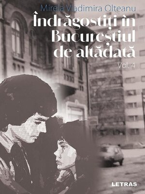 cover image of eBook Indragostiti in Bucurestiul de altadata Volume 4